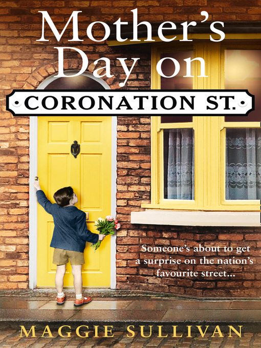 Title details for Mother's Day on Coronation Street by Maggie Sullivan - Available
